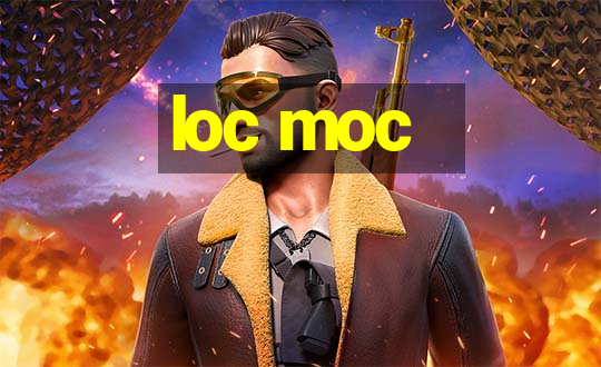 loc moc