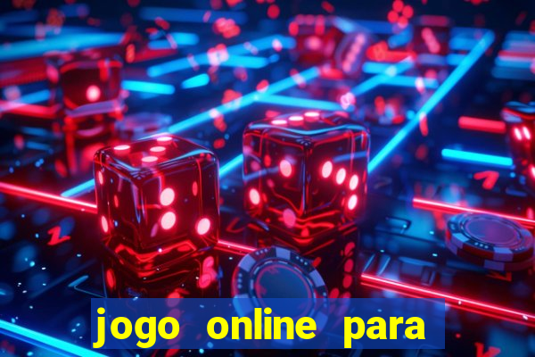 jogo online para ganhar dinheiro