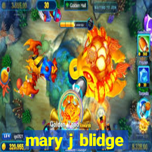 mary j blidge