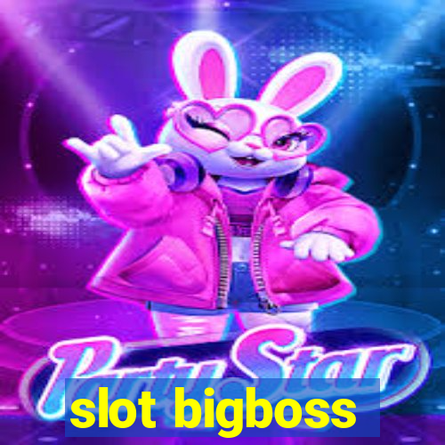 slot bigboss