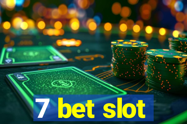 7 bet slot