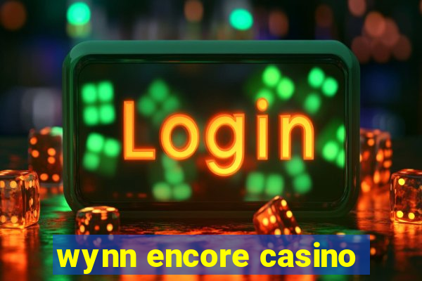 wynn encore casino