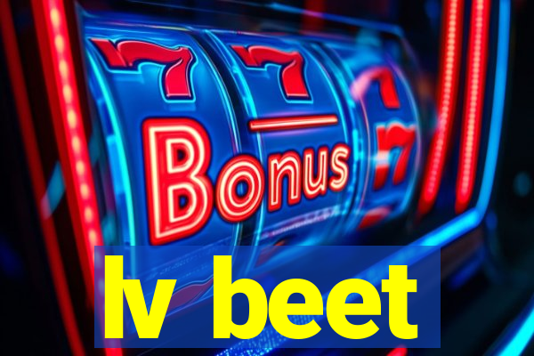 lv beet