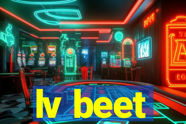 lv beet