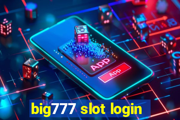 big777 slot login