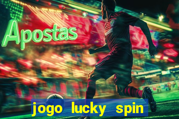 jogo lucky spin paga mesmo