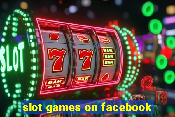 slot games on facebook