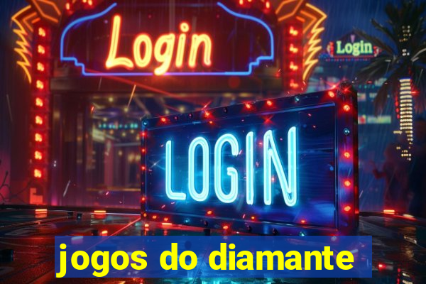 jogos do diamante