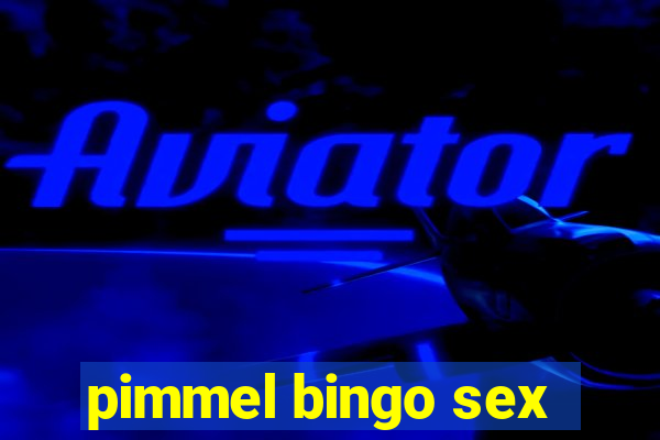 pimmel bingo sex