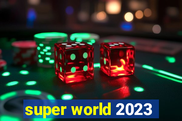 super world 2023