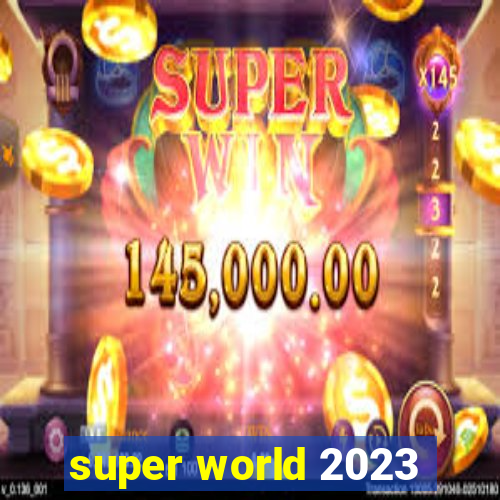 super world 2023