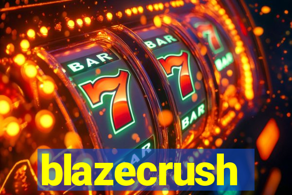 blazecrush