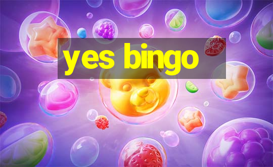 yes bingo