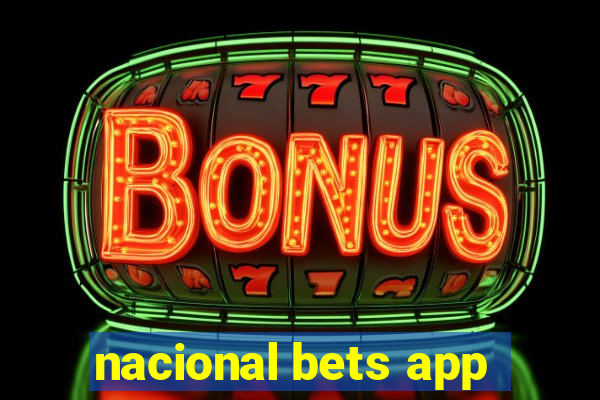 nacional bets app