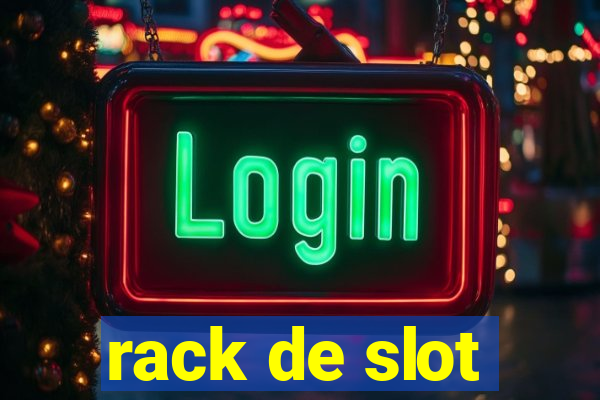 rack de slot