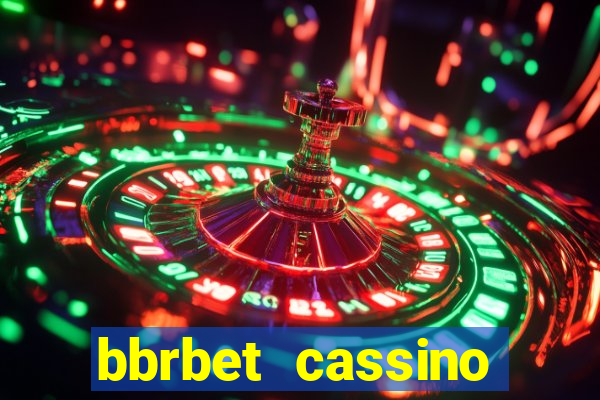 bbrbet cassino online jogos que ganha dinheiro real