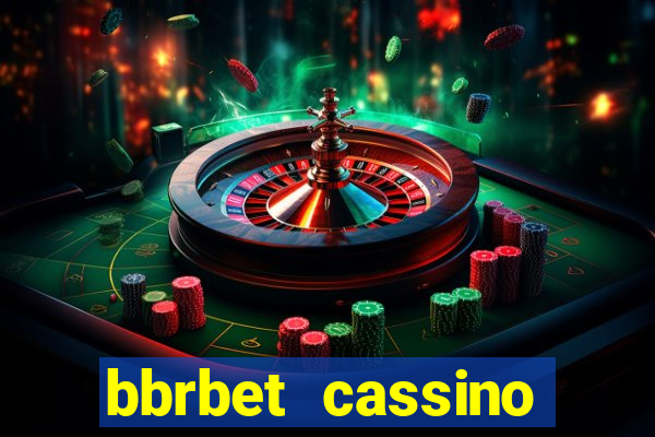 bbrbet cassino online jogos que ganha dinheiro real