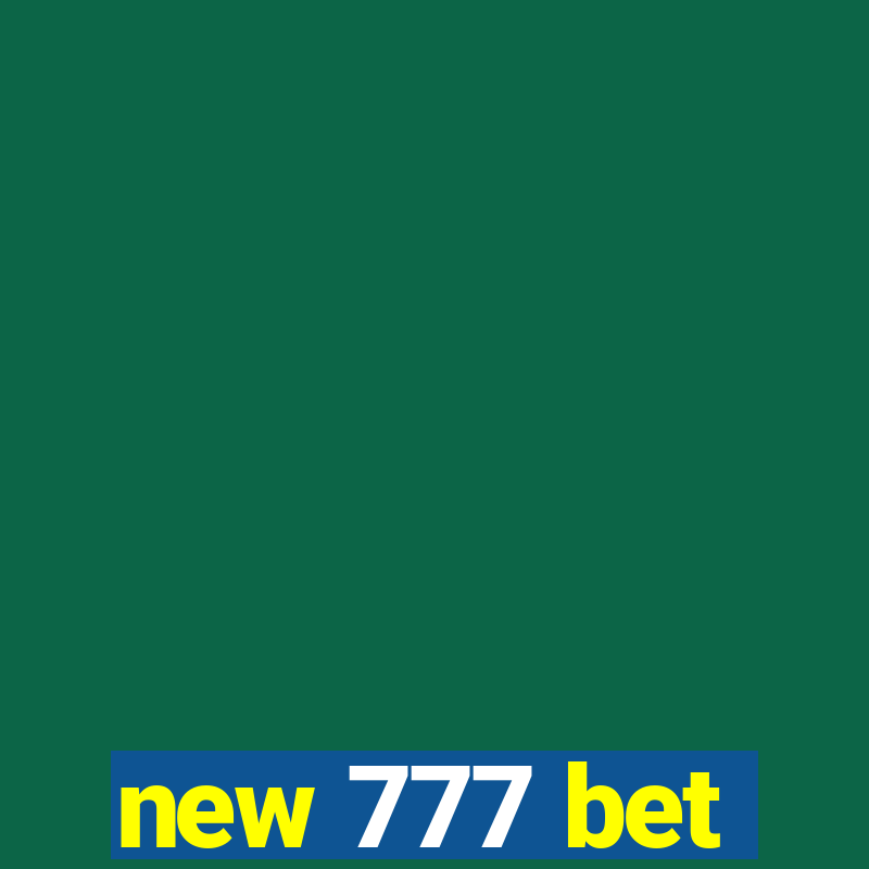 new 777 bet