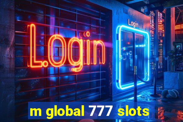 m global 777 slots