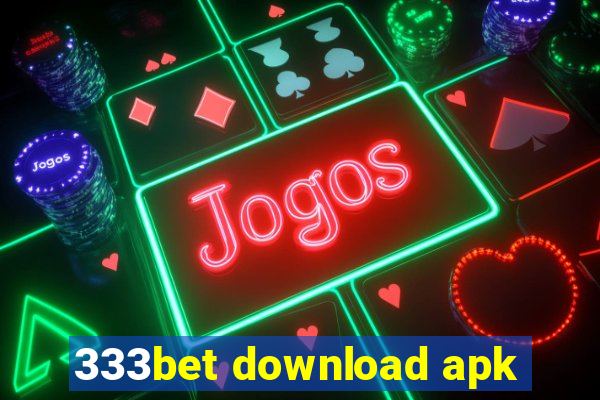 333bet download apk