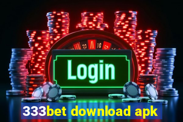 333bet download apk