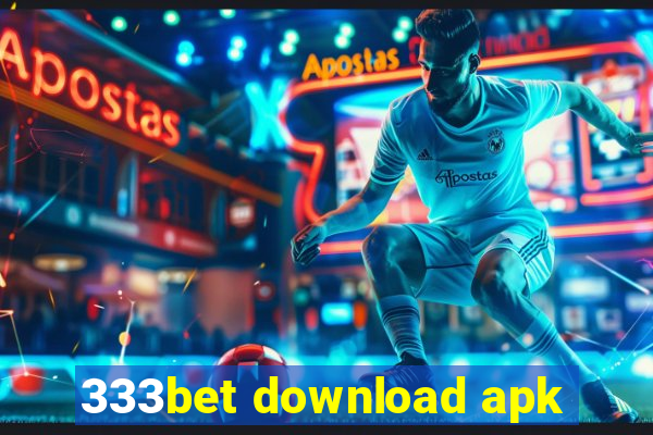 333bet download apk