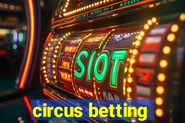 circus betting