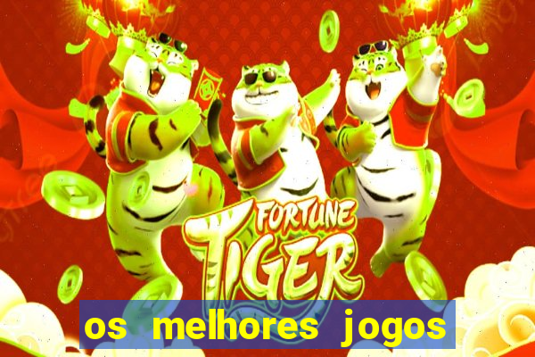 os melhores jogos que pagam dinheiro de verdade