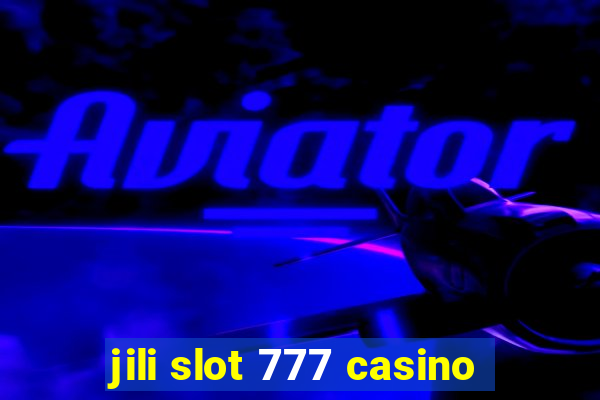 jili slot 777 casino