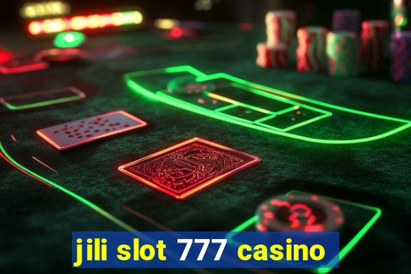 jili slot 777 casino