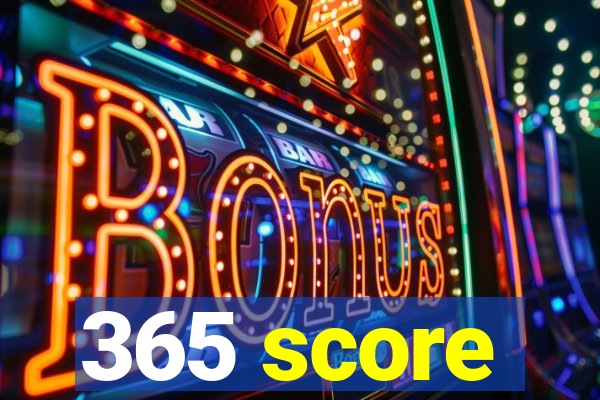 365 score