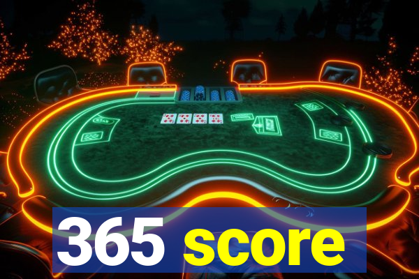 365 score