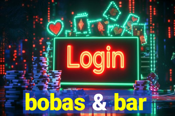 bobas & bar