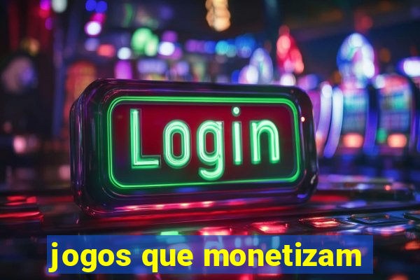 jogos que monetizam