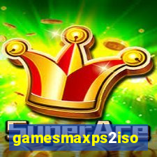 gamesmaxps2iso