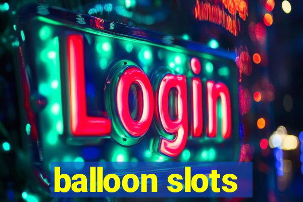 balloon slots