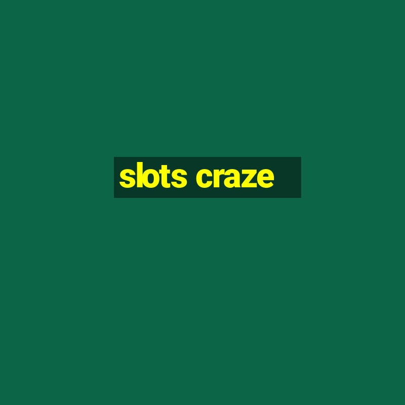 slots craze