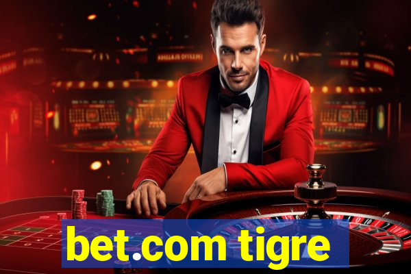 bet.com tigre