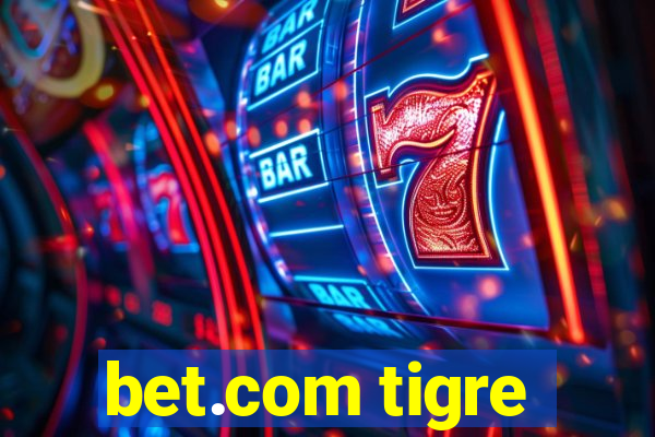 bet.com tigre