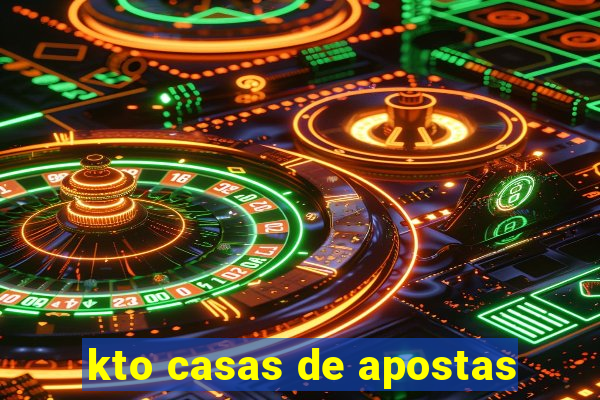 kto casas de apostas