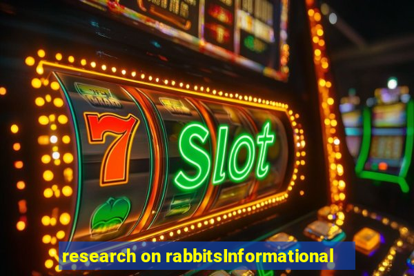 research on rabbitsInformational