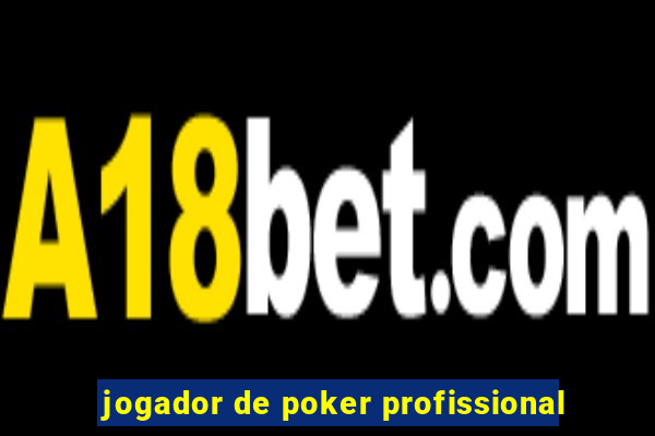 jogador de poker profissional