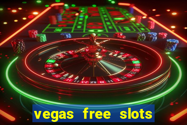 vegas free slots to play