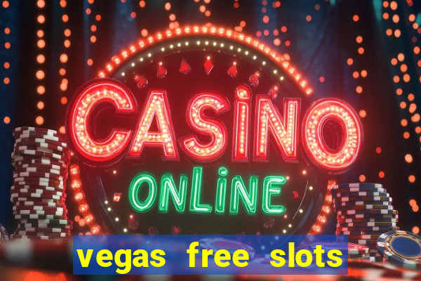 vegas free slots to play