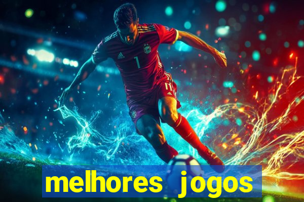 melhores jogos betano para ganhar dinheiro