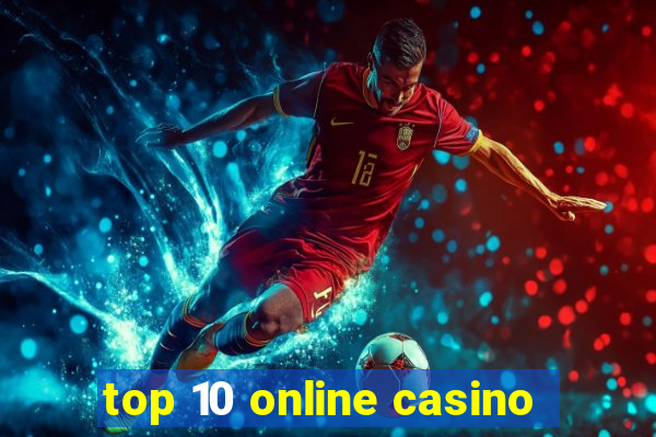 top 10 online casino