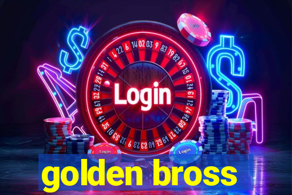 golden bross