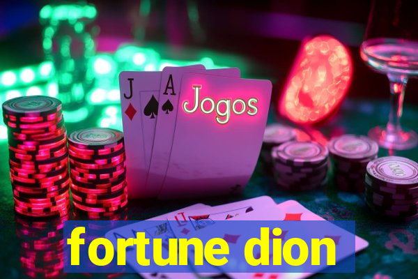 fortune dion