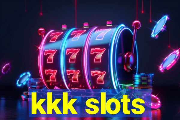 kkk slots