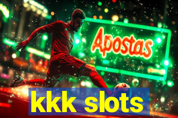 kkk slots